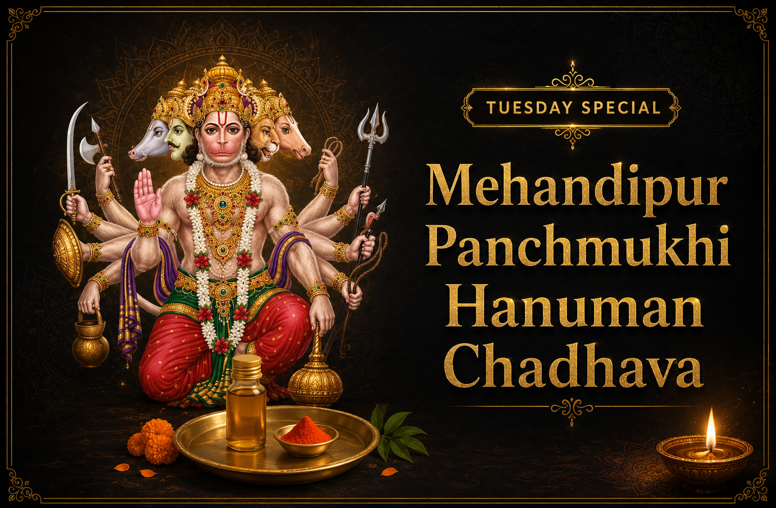 Tuesday Mehandipur Panchmukhi Hanuman Chadhava